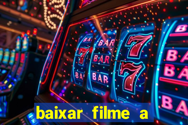 baixar filme a bela e a fera