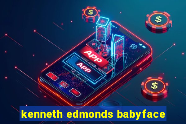 kenneth edmonds babyface