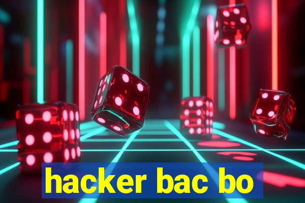 hacker bac bo