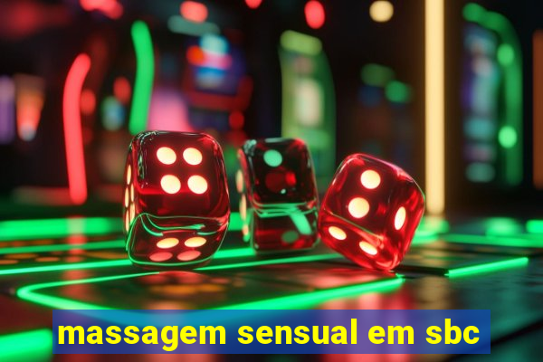 massagem sensual em sbc