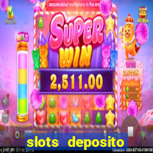 slots deposito minimo 1 real