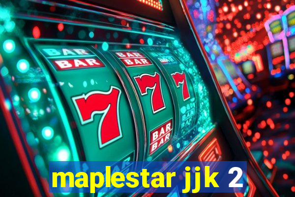 maplestar jjk 2