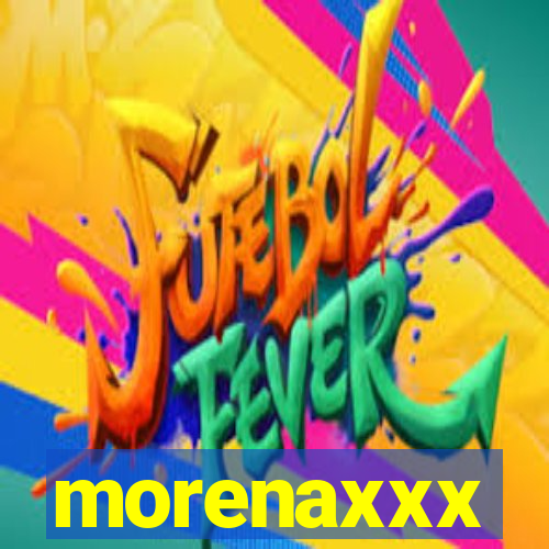 morenaxxx