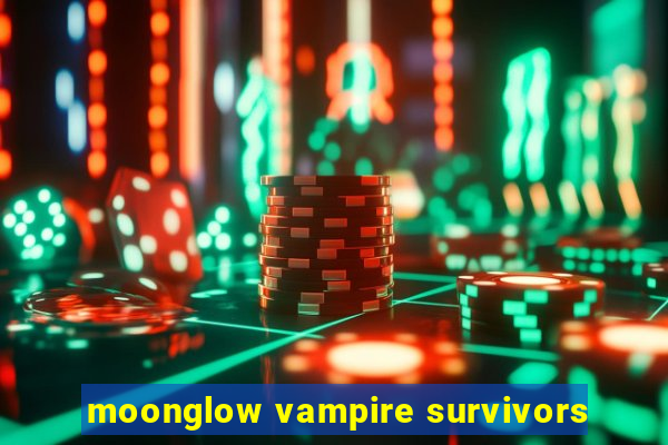 moonglow vampire survivors