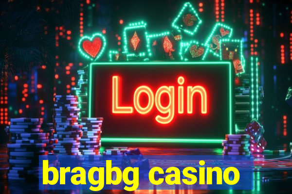 bragbg casino