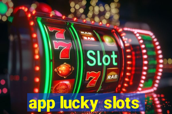 app lucky slots