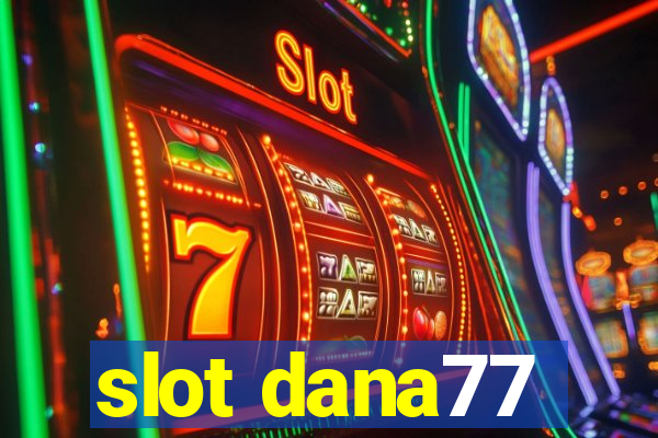 slot dana77