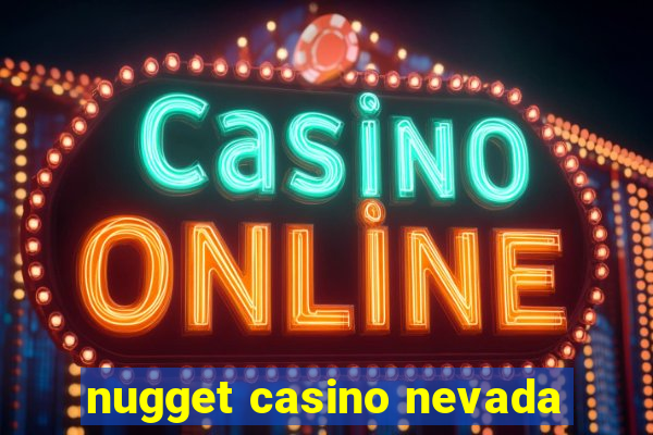 nugget casino nevada