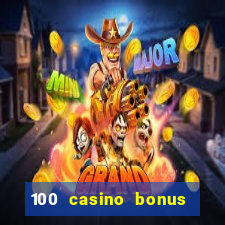 100 casino bonus in deutschland