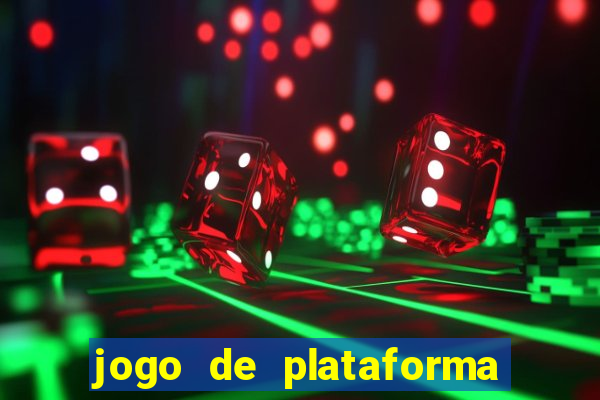 jogo de plataforma para ganhar dinheiro