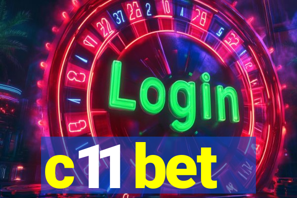 c11 bet