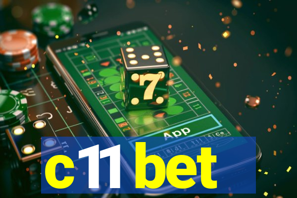 c11 bet