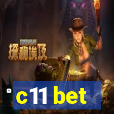 c11 bet