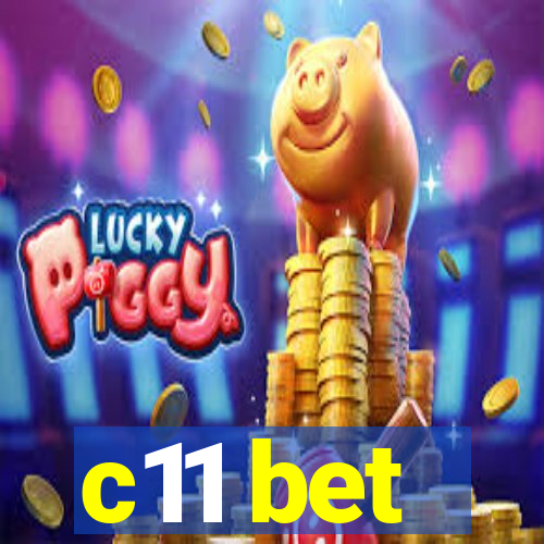 c11 bet