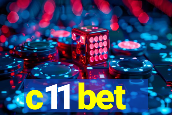 c11 bet