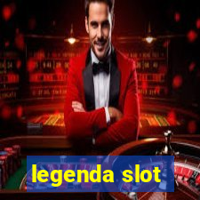 legenda slot