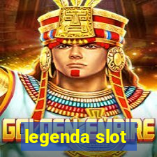 legenda slot