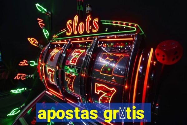 apostas gr谩tis