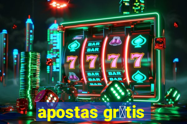 apostas gr谩tis