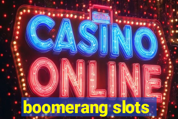 boomerang slots