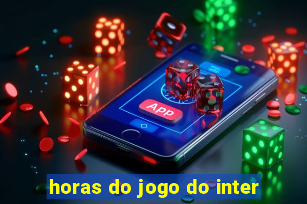 horas do jogo do inter