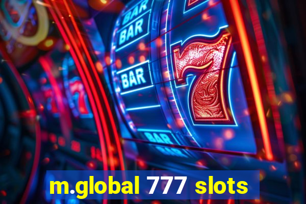 m.global 777 slots