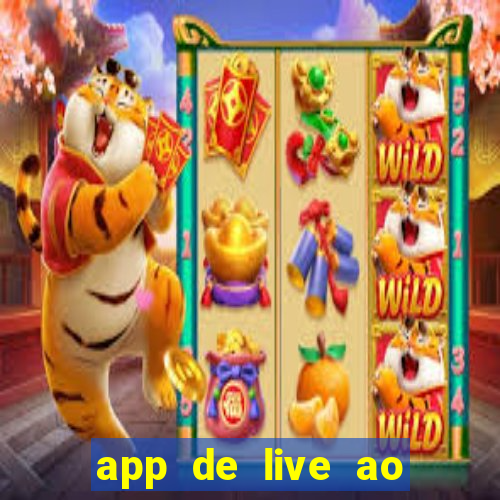 app de live ao vivo 18