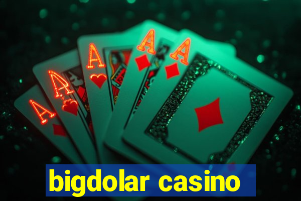 bigdolar casino