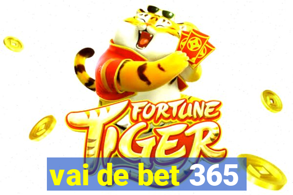 vai de bet 365