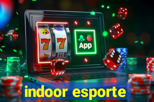 indoor esporte