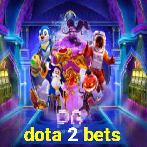 dota 2 bets