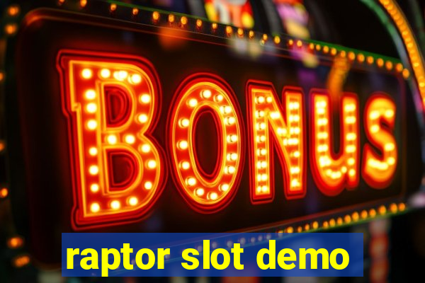 raptor slot demo