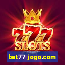 bet77 jogo.com