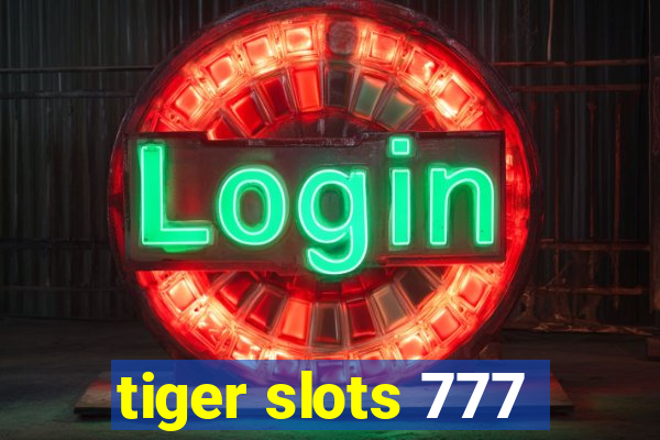 tiger slots 777