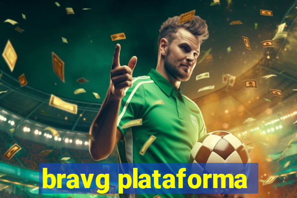 bravg plataforma