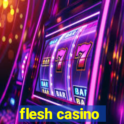 flesh casino