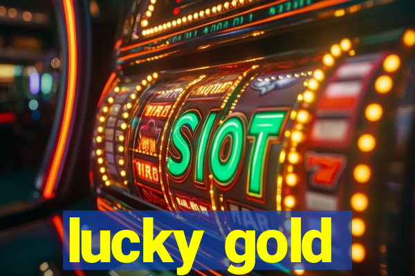 lucky gold