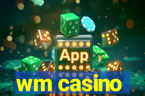 wm casino