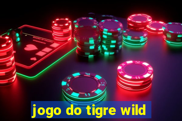 jogo do tigre wild