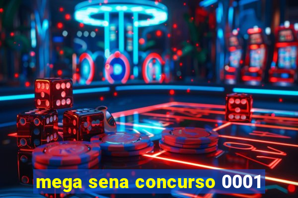 mega sena concurso 0001