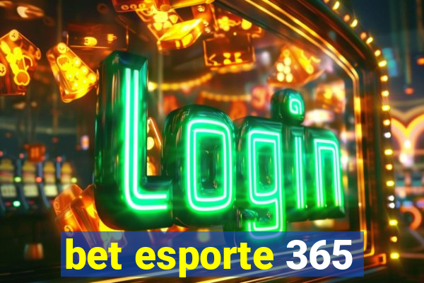 bet esporte 365