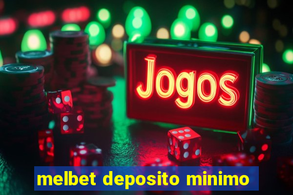 melbet deposito minimo