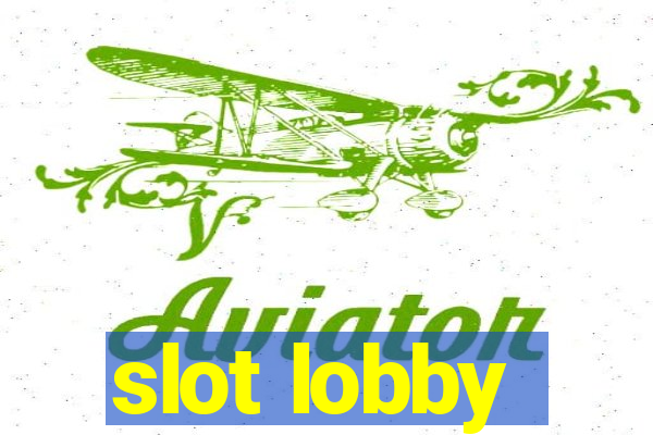 slot lobby