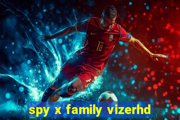 spy x family vizerhd