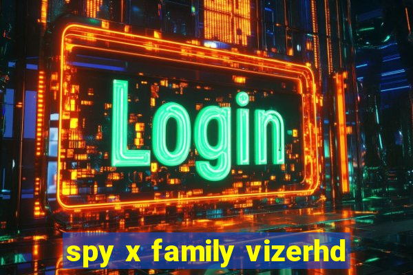 spy x family vizerhd