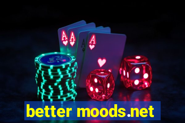 better moods.net