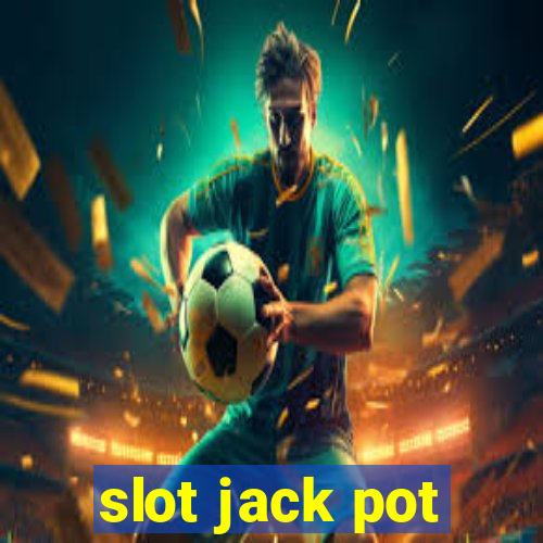 slot jack pot