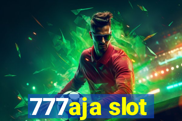 777aja slot