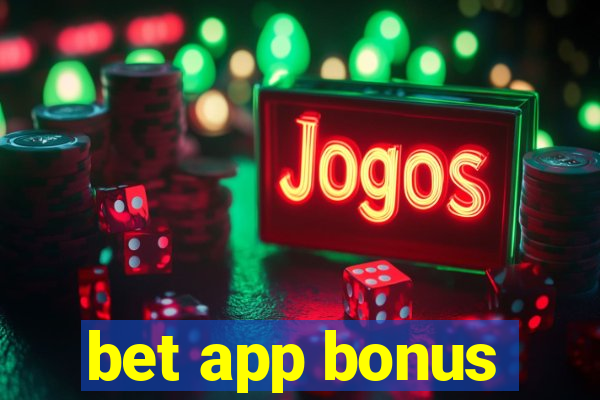 bet app bonus