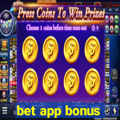 bet app bonus